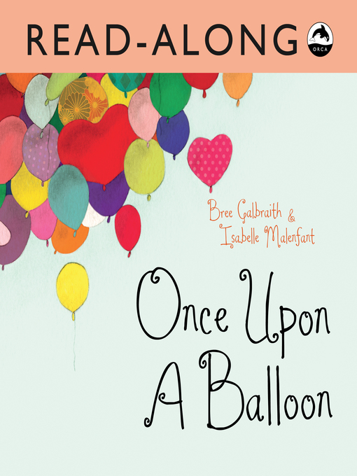 Title details for Once Upon a Balloon by Bree Galbraith - Available